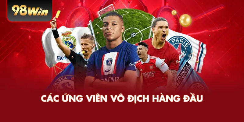 Các Ứng Viên Vô Địch Hàng Đầu
